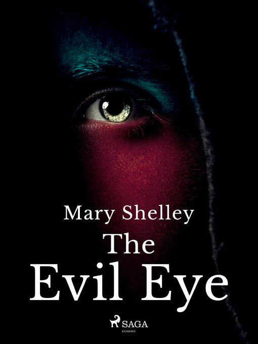 Title details for The Evil Eye by Mary Shelley - Available